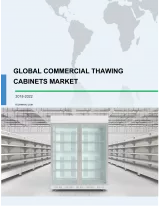 Global Commercial Thawing Cabinets Market 2018-2022